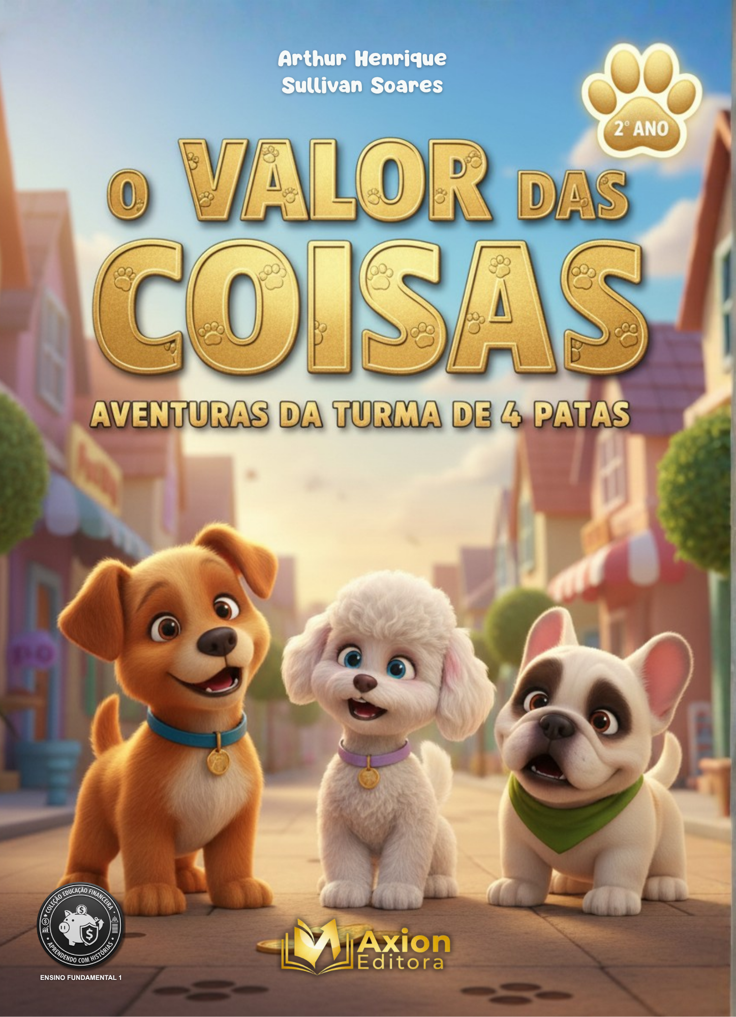Capa do livro O Valor das Coisas - Aventuras da Turma de 4 Patas
